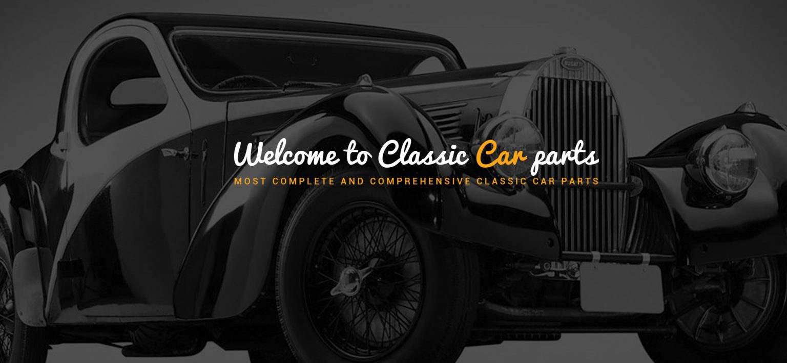 Classic Car Parts | Vintage Auto Restoration Parts & Accessories